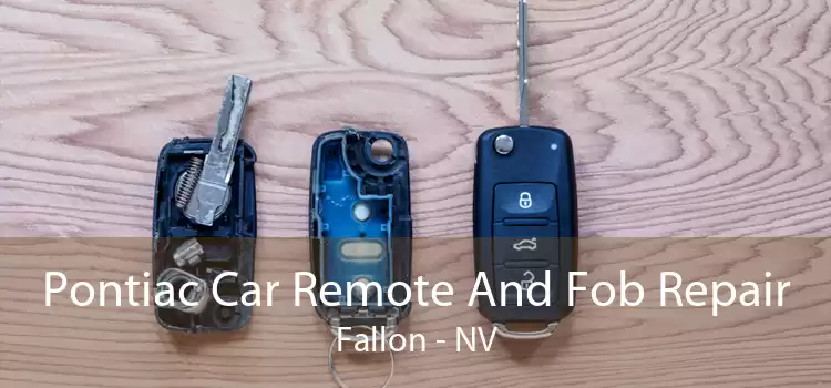 Pontiac Car Remote And Fob Repair Fallon - NV