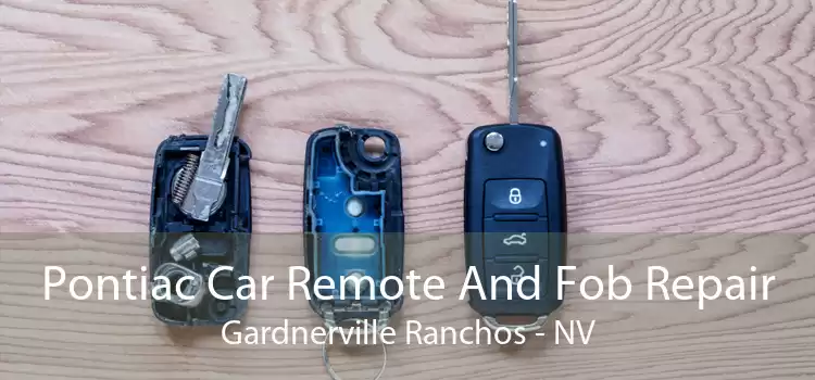 Pontiac Car Remote And Fob Repair Gardnerville Ranchos - NV