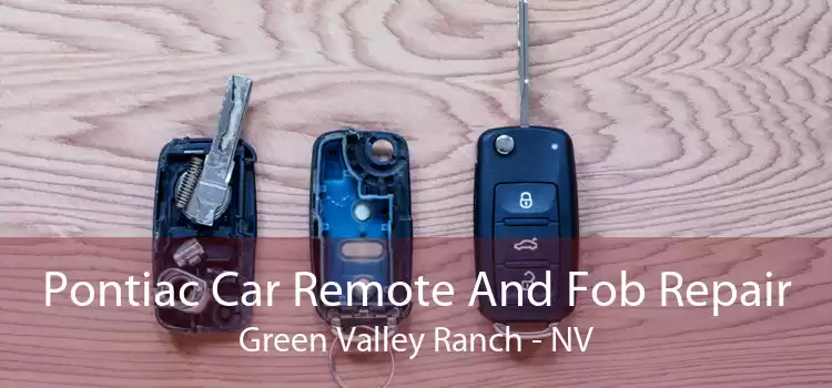 Pontiac Car Remote And Fob Repair Green Valley Ranch - NV
