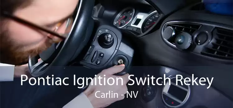 Pontiac Ignition Switch Rekey Carlin - NV