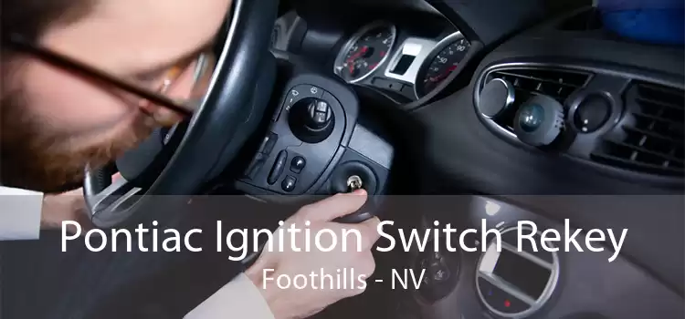 Pontiac Ignition Switch Rekey Foothills - NV