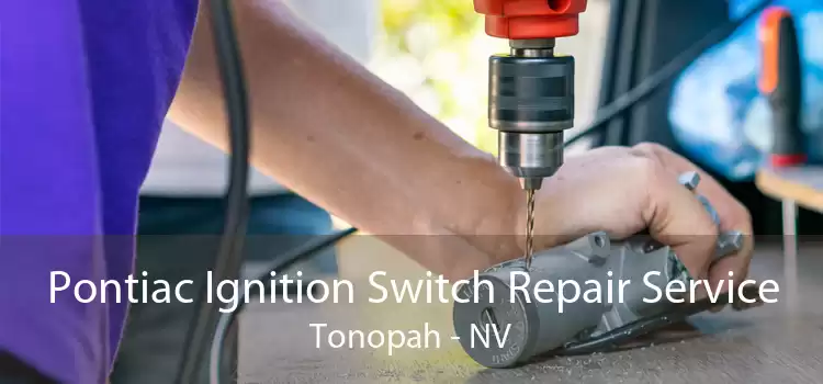 Pontiac Ignition Switch Repair Service Tonopah - NV