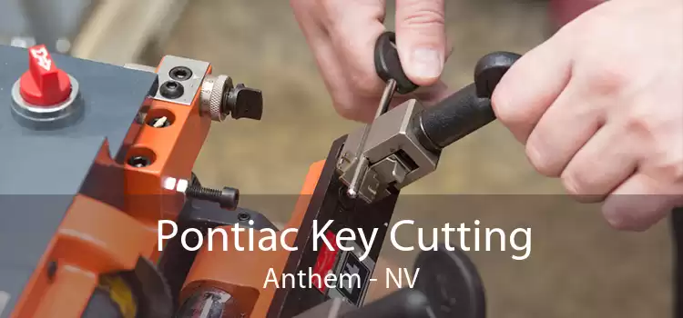 Pontiac Key Cutting Anthem - NV