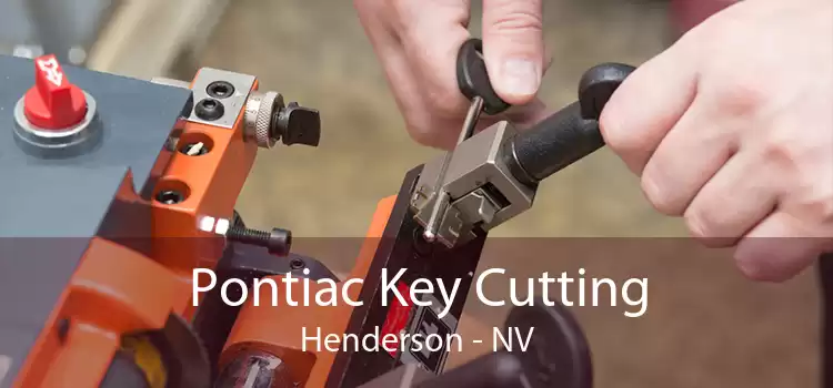 Pontiac Key Cutting Henderson - NV