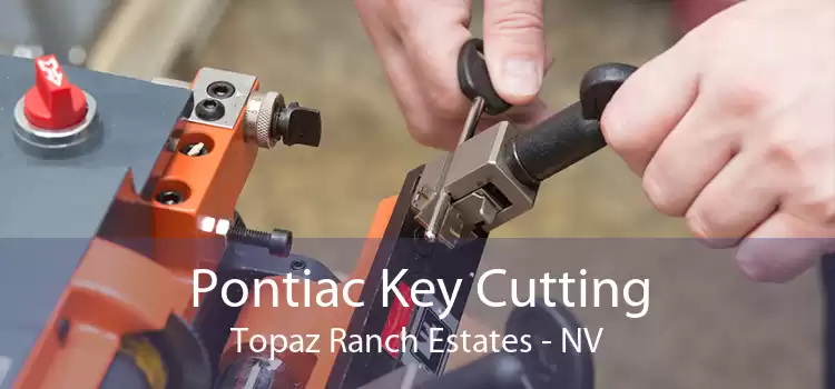 Pontiac Key Cutting Topaz Ranch Estates - NV