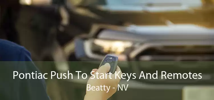 Pontiac Push To Start Keys And Remotes Beatty - NV