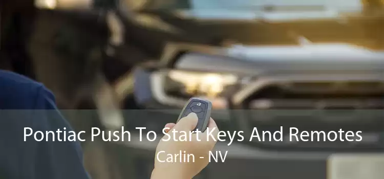 Pontiac Push To Start Keys And Remotes Carlin - NV
