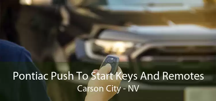 Pontiac Push To Start Keys And Remotes Carson City - NV