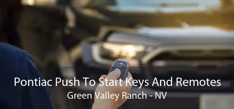Pontiac Push To Start Keys And Remotes Green Valley Ranch - NV