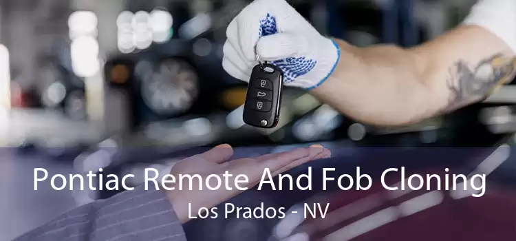 Pontiac Remote And Fob Cloning Los Prados - NV