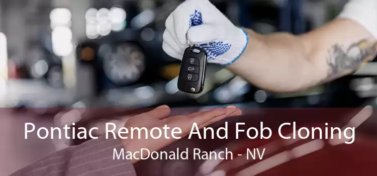 Pontiac Remote And Fob Cloning MacDonald Ranch - NV
