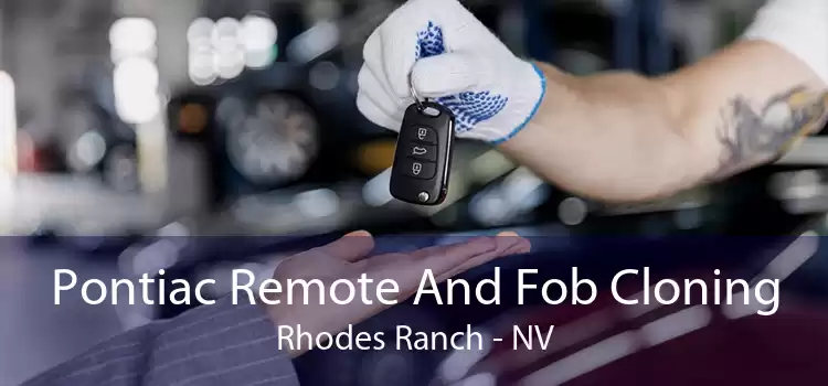 Pontiac Remote And Fob Cloning Rhodes Ranch - NV