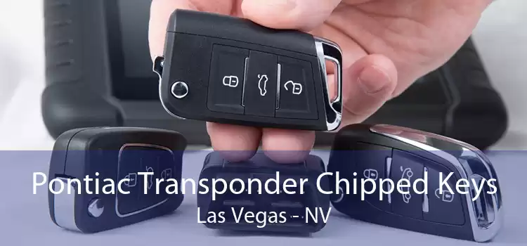 Pontiac Transponder Chipped Keys Las Vegas - NV