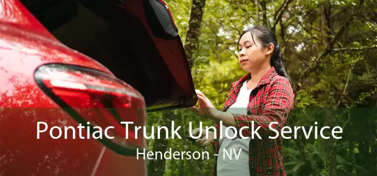 Pontiac Trunk Unlock Service Henderson - NV