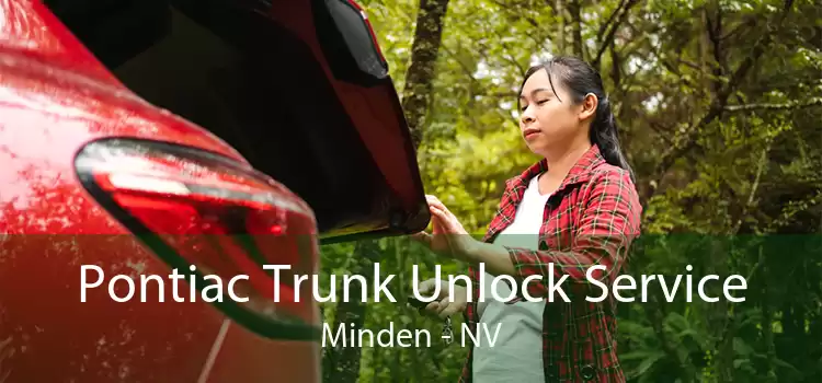 Pontiac Trunk Unlock Service Minden - NV