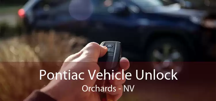 Pontiac Vehicle Unlock Orchards - NV