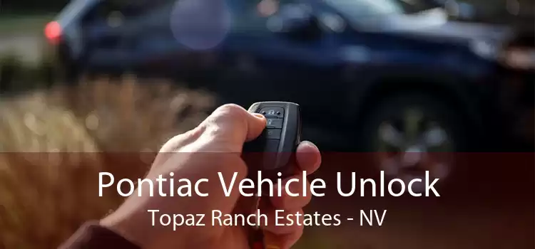 Pontiac Vehicle Unlock Topaz Ranch Estates - NV