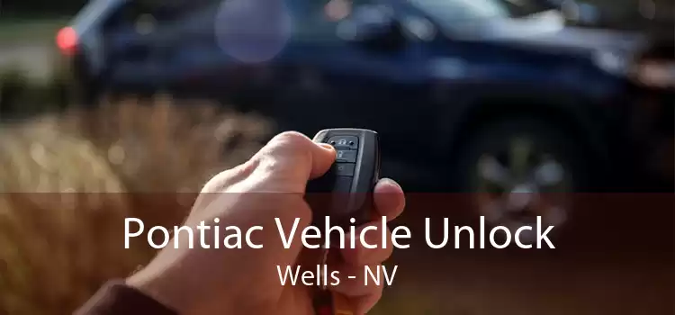 Pontiac Vehicle Unlock Wells - NV