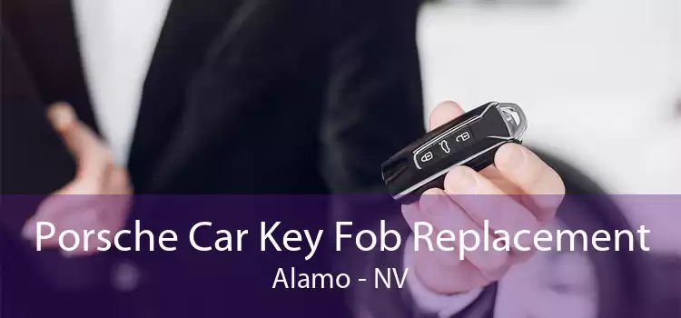 Porsche Car Key Fob Replacement Alamo - NV
