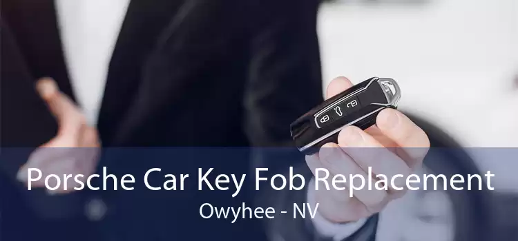 Porsche Car Key Fob Replacement Owyhee - NV