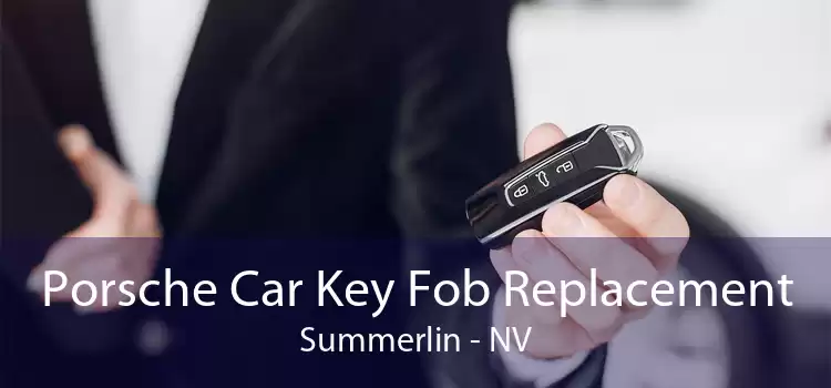 Porsche Car Key Fob Replacement Summerlin - NV