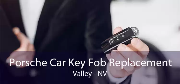 Porsche Car Key Fob Replacement Valley - NV