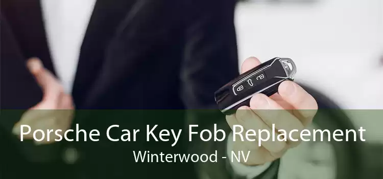 Porsche Car Key Fob Replacement Winterwood - NV