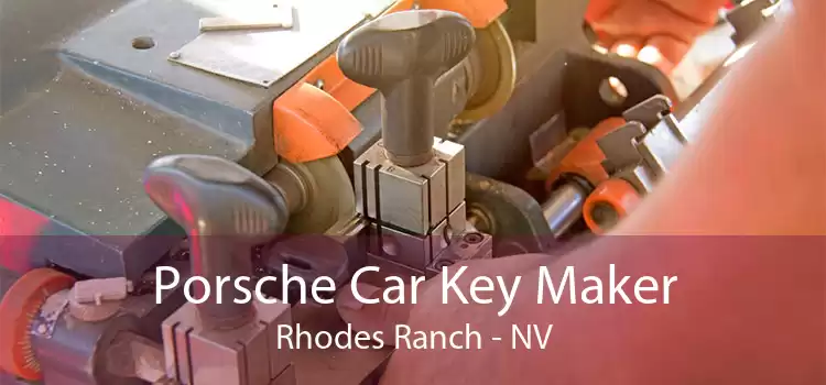 Porsche Car Key Maker Rhodes Ranch - NV