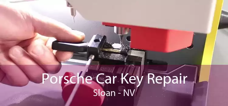 Porsche Car Key Repair Sloan - NV