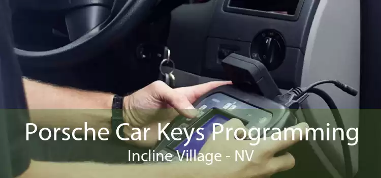 Porsche Car Keys Programming Incline Village - NV