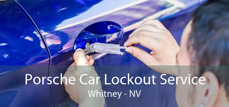 Porsche Car Lockout Service Whitney - NV