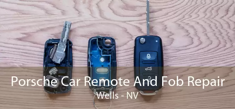Porsche Car Remote And Fob Repair Wells - NV