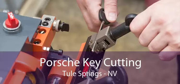 Porsche Key Cutting Tule Springs - NV
