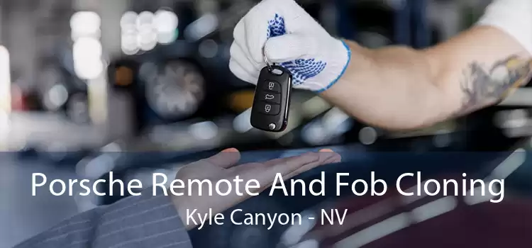 Porsche Remote And Fob Cloning Kyle Canyon - NV