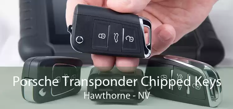Porsche Transponder Chipped Keys Hawthorne - NV