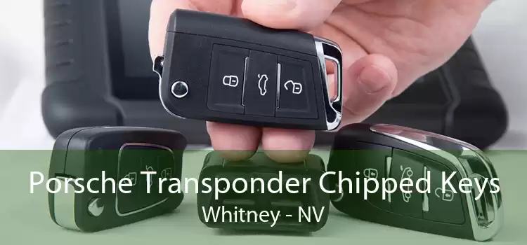 Porsche Transponder Chipped Keys Whitney - NV