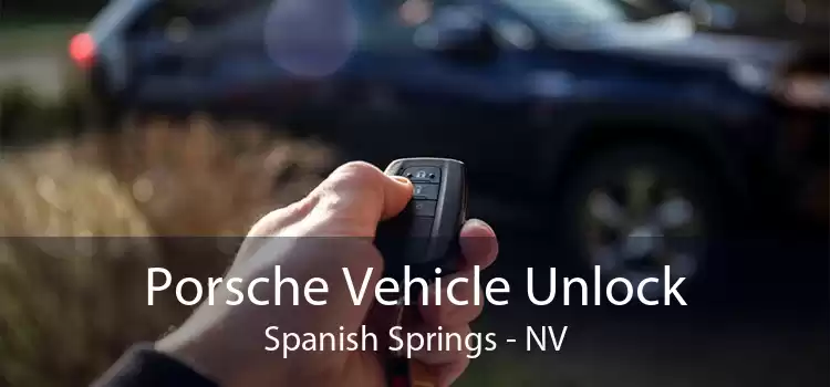 Porsche Vehicle Unlock Spanish Springs - NV