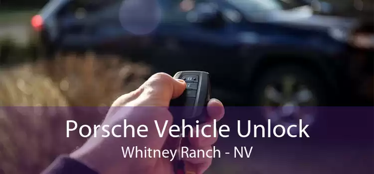 Porsche Vehicle Unlock Whitney Ranch - NV