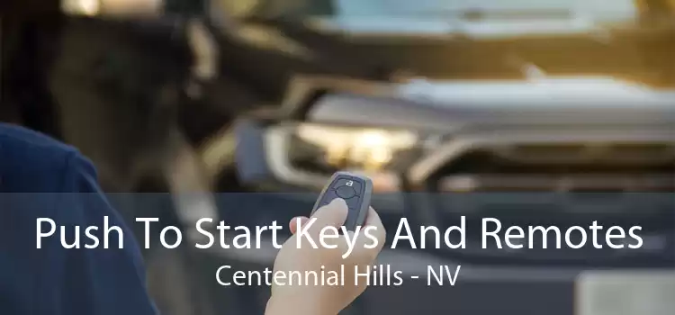 Push To Start Keys And Remotes Centennial Hills - NV