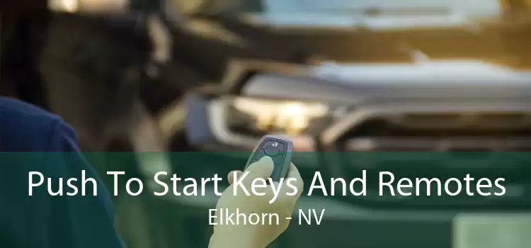 Push To Start Keys And Remotes Elkhorn - NV