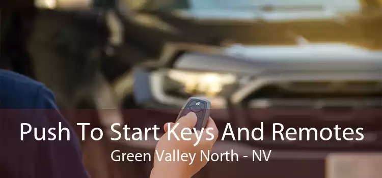 Push To Start Keys And Remotes Green Valley North - NV