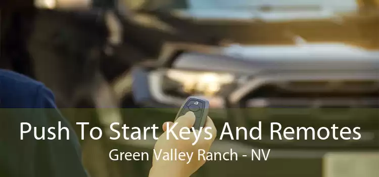 Push To Start Keys And Remotes Green Valley Ranch - NV