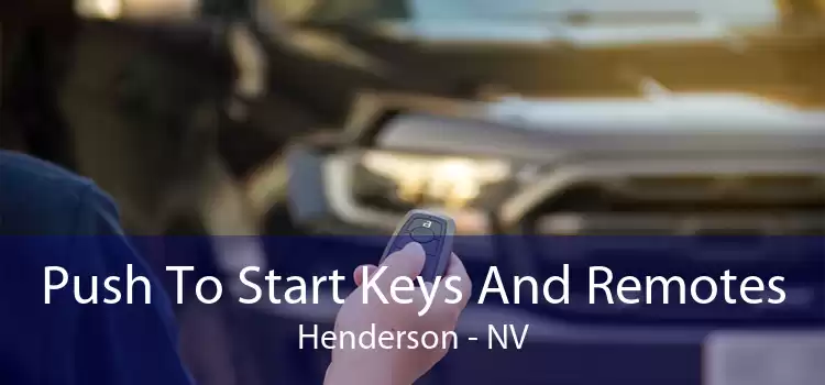 Push To Start Keys And Remotes Henderson - NV
