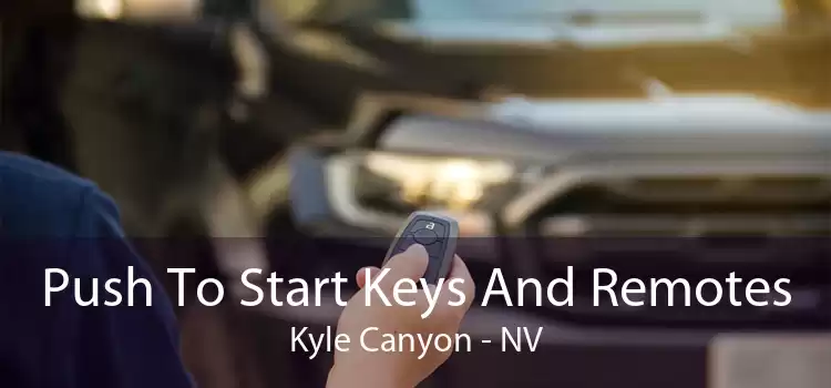 Push To Start Keys And Remotes Kyle Canyon - NV