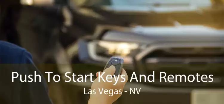 Push To Start Keys And Remotes Las Vegas - NV