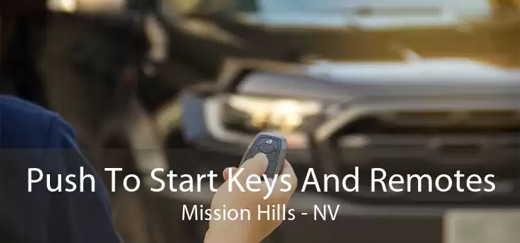 Push To Start Keys And Remotes Mission Hills - NV