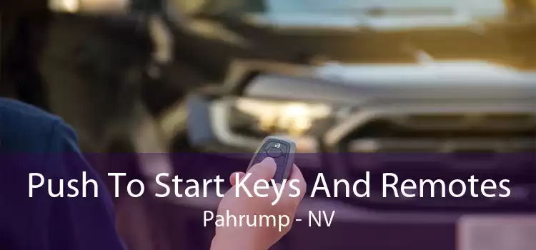 Push To Start Keys And Remotes Pahrump - NV