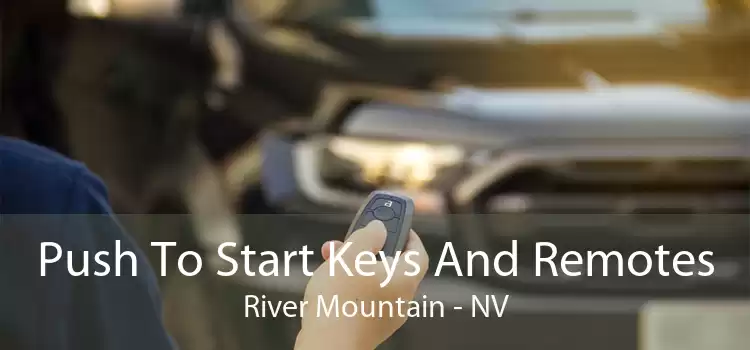 Push To Start Keys And Remotes River Mountain - NV