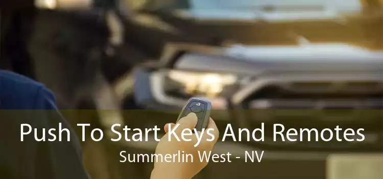 Push To Start Keys And Remotes Summerlin West - NV