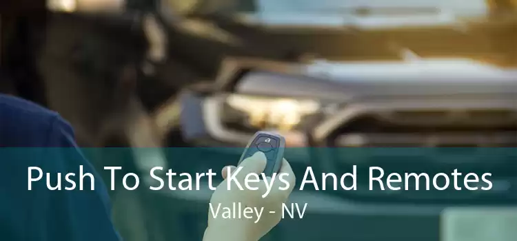 Push To Start Keys And Remotes Valley - NV